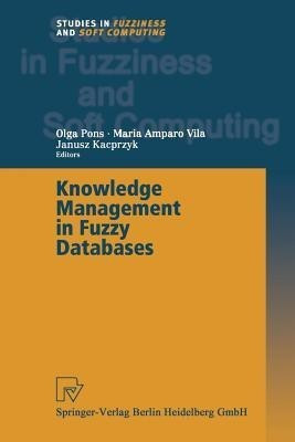 Knowledge Management in Fuzzy Databases(English, Paperback, unknown)