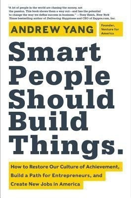 Smart People Should Build Things(English, Hardcover, Yang Andrew)