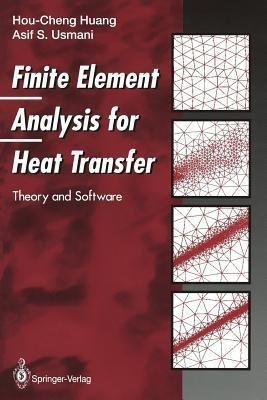 Finite Element Analysis for Heat Transfer(English, Paperback, Huang Hou-Cheng)