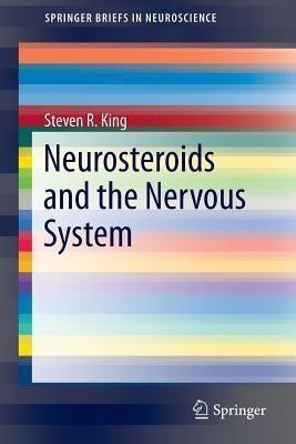 Neurosteroids and the Nervous System(English, Paperback, King Steven R.)