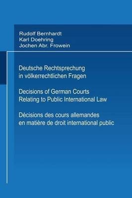 Deutsche Rechtsprechung in voelkerrechtlichen Fragen / Decisions of German Courts Relating to Public International Law / Decisions des cours allemandes en matiere de droit international public 1976-1980(German, Paperback, unknown)