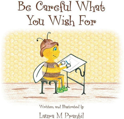 Be Careful What You Wish For(English, Paperback, Prantil Laura M)