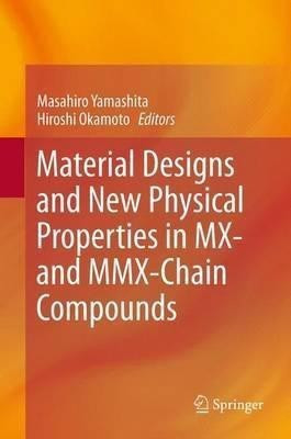 Material Designs and New Physical Properties in MX- and MMX-Chain Compounds(English, Hardcover, unknown)
