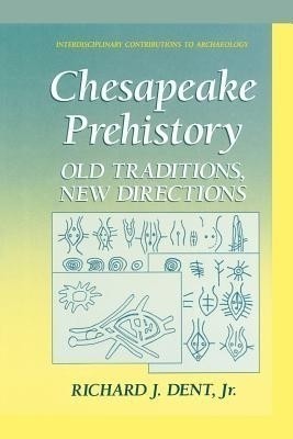 Chesapeake Prehistory(English, Paperback, Dent Jr. Richard J.)