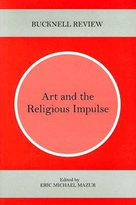 Art and the Religious Impulse(English, Hardcover, unknown)