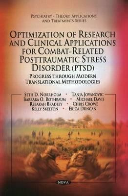 Optimization of Research & Clinical Applications for Combat-related Posttraumatic Stress Disorder (PTSD)(English, Paperback, Norrholm Seth D)
