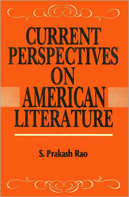 Current Perspectives on American Literature(English, Hardcover, Rao S. Prakash)