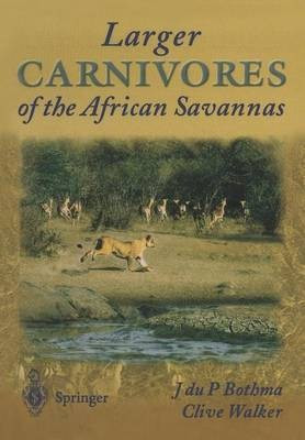 Larger Carnivores of the African Savannas(English, Paperback, Bothma Jacobus du P.)