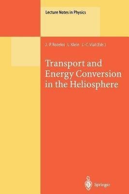 Transport and Energy Conversion in the Heliosphere(English, Paperback, unknown)