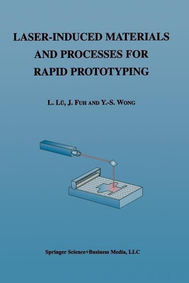 Laser-Induced Materials and Processes for Rapid Prototyping(English, Paperback, Li Lu J.)