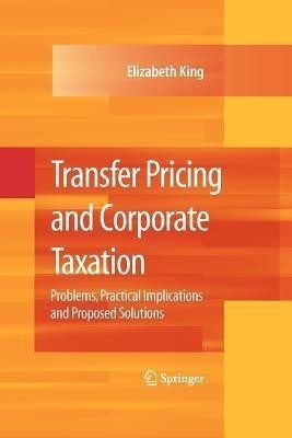 Transfer Pricing and Corporate Taxation(English, Paperback, King Elizabeth)