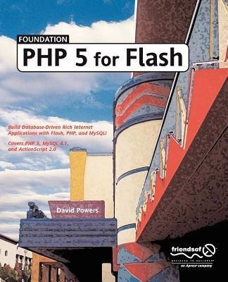 Foundation PHP 5 for Flash(English, Paperback, Powers David)