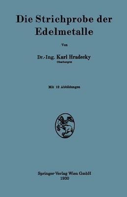 Die Strichprobe der Edelmetalle(German, Paperback, Hradecky Karl)