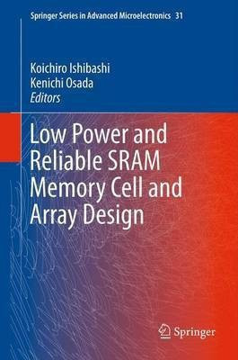 Low Power and Reliable SRAM Memory Cell and Array Design(English, Paperback, unknown)