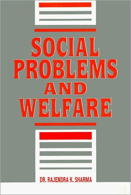 Social Problems and Welfare(English, Hardcover, Sharma Rajendra Kumar)