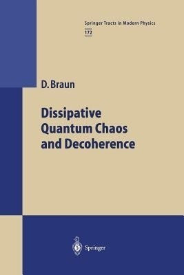 Dissipative Quantum Chaos and Decoherence(English, Paperback, Braun Daniel)