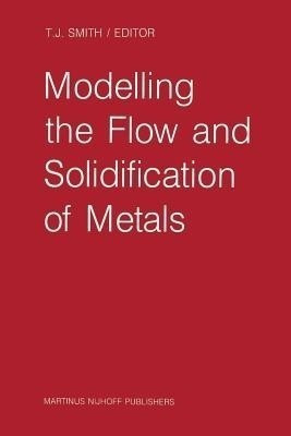 Modelling the Flow and Solidification of Metals(English, Paperback, unknown)
