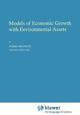 Models of Economic Growth with Environmental Assets(English, Paperback, Beltratti A.)