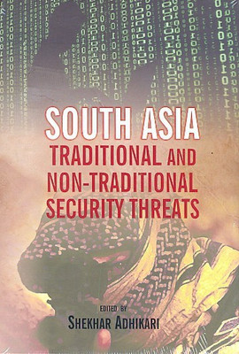 South Asia: Traditional and Non-Traditional Security Threats(English, Hardcover, Adhikari Shekher)