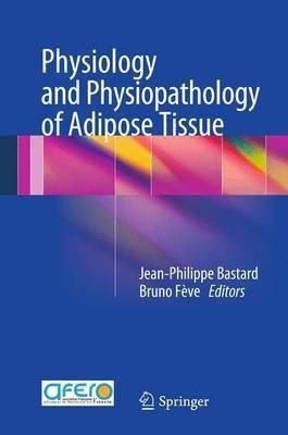 Physiology and Physiopathology of Adipose Tissue(English, Paperback, unknown)