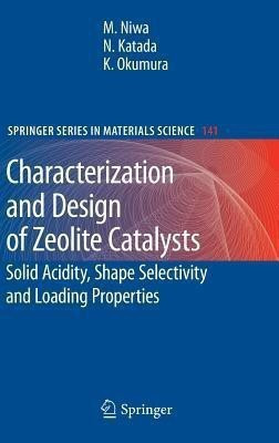Characterization and Design of Zeolite Catalysts(English, Hardcover, Niwa Miki)
