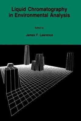 Liquid Chromatography in Environmental Analysis(English, Paperback, Lawrence James F.)