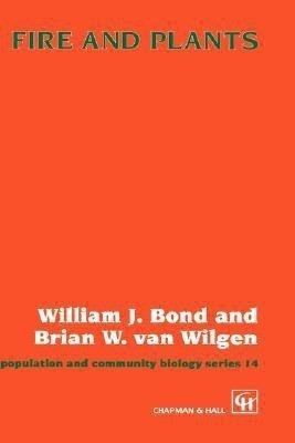 Fire and Plants(English, Hardcover, Bond William J.)