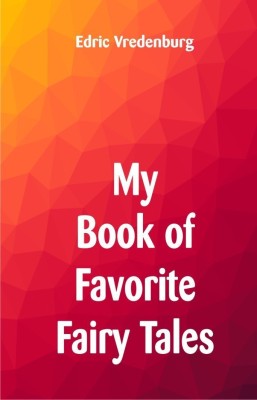 My Book of Favorite Fairy Tales(English, Paperback, Vredenburg Edric)