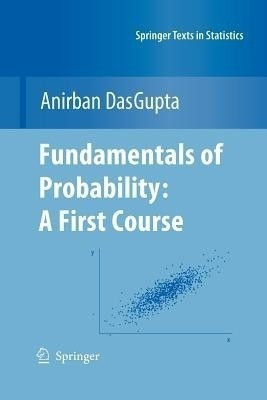 Fundamentals of Probability: A First Course(English, Paperback, DasGupta Anirban)