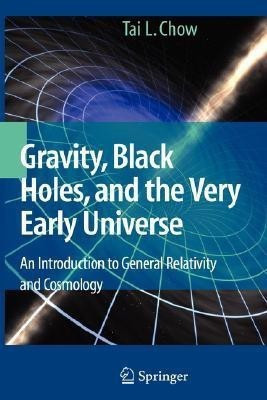 Gravity, Black Holes, and the Very Early Universe(English, Hardcover, Chow Tai L.)