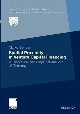 Spatial Proximity in Venture Capital Financing(English, Paperback, Bender Marko)