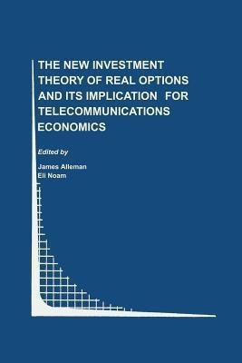 The New Investment Theory of Real Options and its Implication for Telecommunications Economics(English, Paperback, unknown)