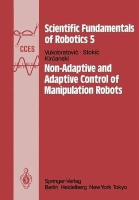 Non-Adaptive and Adaptive Control of Manipulation Robots(English, Paperback, Vukobratovic M.)