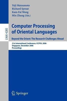 Computer Processing of Oriental Languages. Beyond the Orient: The Research Challenges Ahead(English, Paperback, unknown)