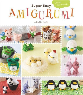 Super Easy Amigurumi(English, Paperback, Hoshi Mitsuki)