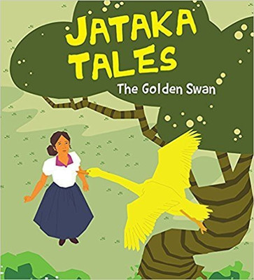 The Golden Swan : Jataka Tales(English, Paperback, Om Books Editorial Team)