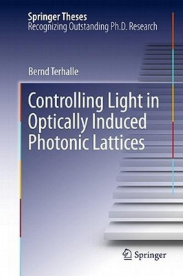 Controlling Light in Optically Induced Photonic Lattices(English, Hardcover, Terhalle Bernd)