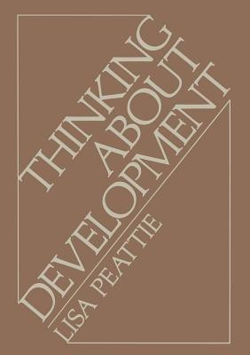Thinking About Development(English, Paperback, Peattie Lisa)