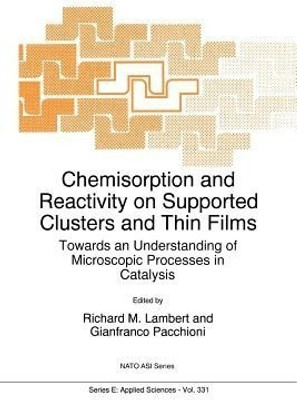 Chemisorption and Reactivity on Supported Clusters and Thin Films:(English, Paperback, unknown)