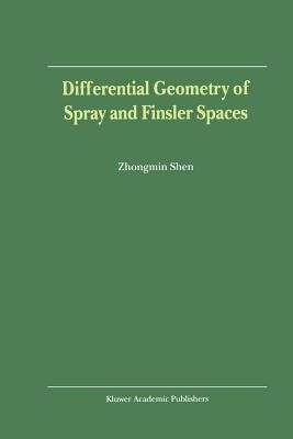 Differential Geometry of Spray and Finsler Spaces(English, Paperback, Zhongmin Shen)