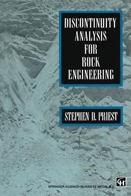 Discontinuity Analysis for Rock Engineering(English, Paperback, Priest S.D.)