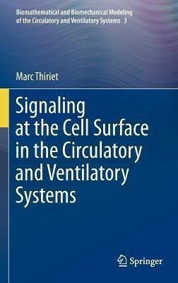Signaling at the Cell Surface in the Circulatory and Ventilatory Systems(English, Hardcover, Thiriet Marc)