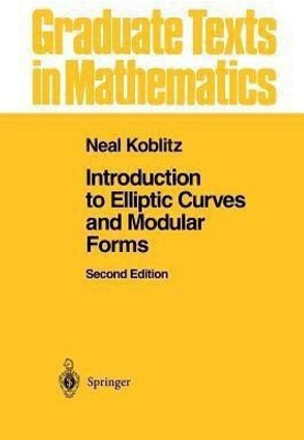 Introduction to Elliptic Curves and Modular Forms(English, Paperback, Koblitz Neal I.)