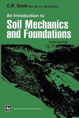 An Introduction to Soil Mechanics and Foundations(English, Paperback, Scott C. R.)