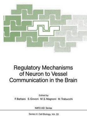 Regulatory Mechanisms of Neuron to Vessel Communication in the Brain(English, Paperback, unknown)