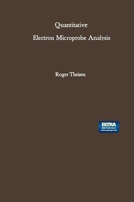 Quantitative Electron Microprobe Analysis(English, Paperback, Theisen Roger)