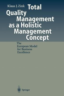 Total Quality Management as a Holistic Management Concept(English, Paperback, Zink Klaus J.)