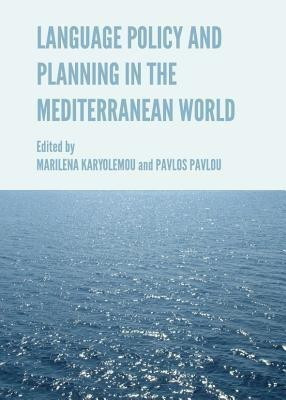 Language Policy and Planning in the Mediterranean World(English, Hardcover, unknown)