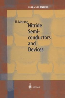 Nitride Semiconductors and Devices(English, Paperback, Morkoc Hadis)