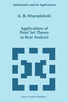 Applications of Point Set Theory in Real Analysis(English, Paperback, Kharazishvili A.B.)